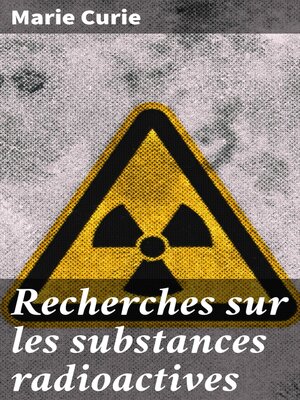 cover image of Recherches sur les substances radioactives